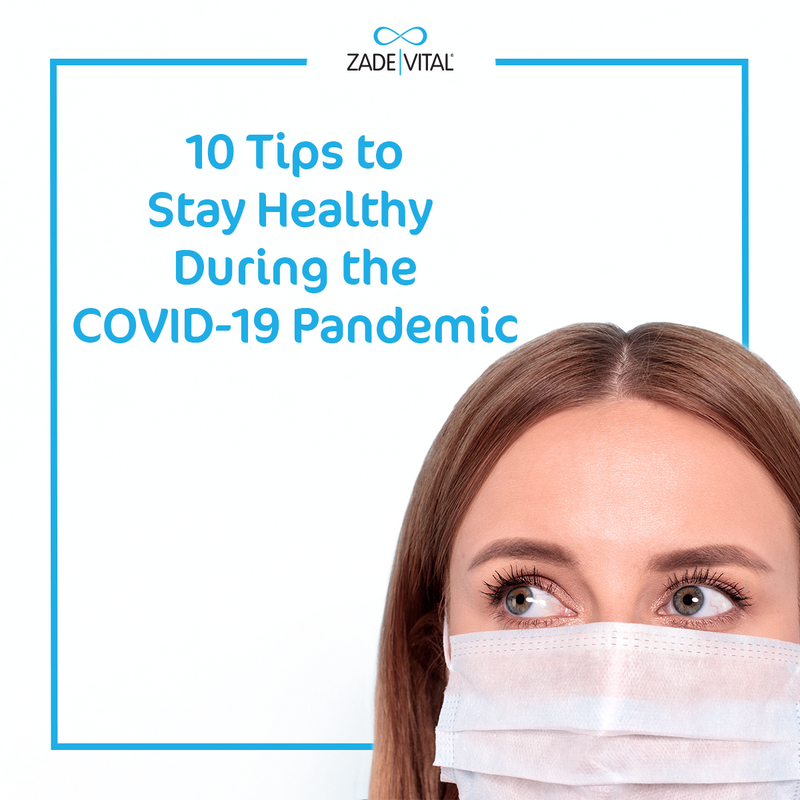Tips to Stay Healthy During the Pandemic